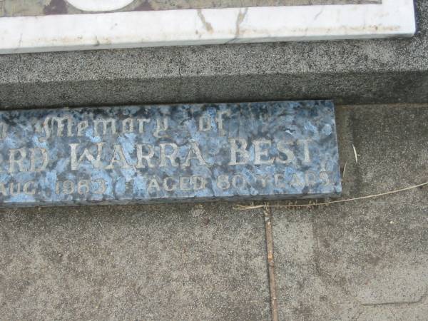 parents;  | Richard Henry BEST,  | 1872 - 1949;  | Mary Harvey BEST,  | 1876 - 1953;  | Richard Warra BEST,  | died 6 Aug 1983 aged 80 years;  | Warra cemetery, Wambo Shire  | 