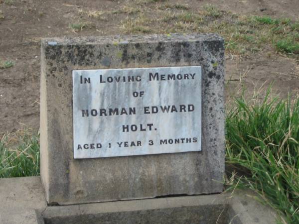 Norman Edward HOLT,  | aged 1 year 3 months;  | Warra cemetery, Wambo Shire  | 