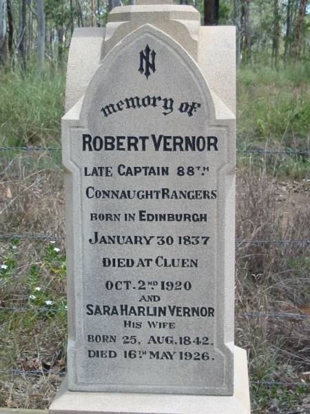 Robert VERNOR  | b: Edinburgh 30 Jan 1837,  | d: Cluen 2 Oct 1920  |   | (wife) Sara Harlin VERNOR  | b: 25 Aug 1842  | d: 16 May 1926  |   | Sarah (widow of late) William HARLIN  | of Rosevale Co Antrim, Ireland  | b: 17 Nov 1802  | d: 14 Jun 1892  |   | (daughter) Alice Maud (HARLIN)  | b: 15 Jun 1873  | d: 24 Jun 1949  |   | James VERNOR  | b: Edinburgh, 21 Jun 1847  | d: Cluen 28 May 1915  |   | Captain and Mrs Robert Vernor's children  | William VERNOR  | Alice VERNOR  | Charlotte DAVIDSON  | Evelyn McWHINNEY  | Mildred THOMSON  | grandchildren  | Vernor, Hazel and Patrick DAVIDSON  | Isobel McWHINNEY  |   | Alice Margaret JOHNSTON  | b: 10 Mar 1911 at Cluen, Wivenhoe Pocket  | d: 17 Aug 2001 at Toowoomba  | (husband) Raymond Charles JOHNSTON  | b: 18 Apr 1913 at Clermont  | d: 25 Nov 1999 at Toowoomba  |   | Wivenhoe Pocket General Cemetery  |   | 