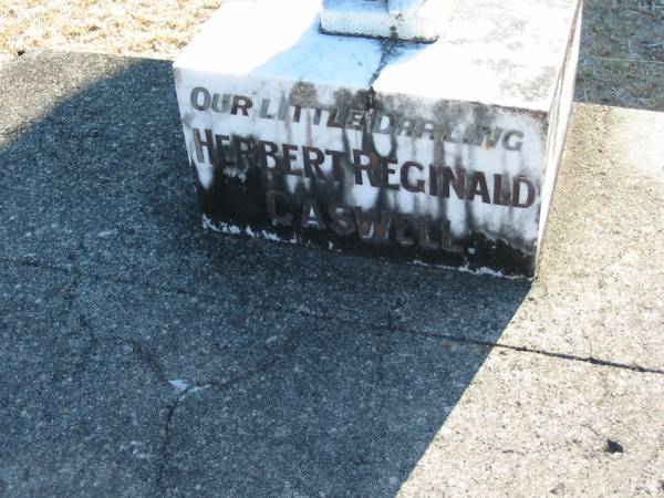 (our little darling)  | Herbert Reginald CASWELL  | Wonglepong cemetery, Beaudesert  | 