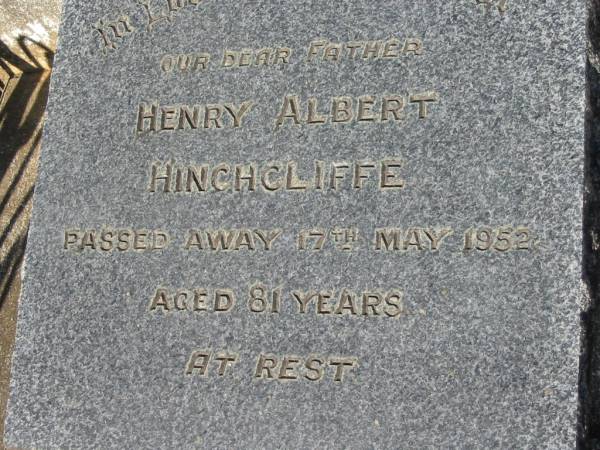 Henry Albert HINCHCLIFFE  | 17 May 1952, aged 81  | Annie HINCHCLIFFE  | 13 Oct 1919, aged 52  | Wonglepong cemetery, Beaudesert  | 