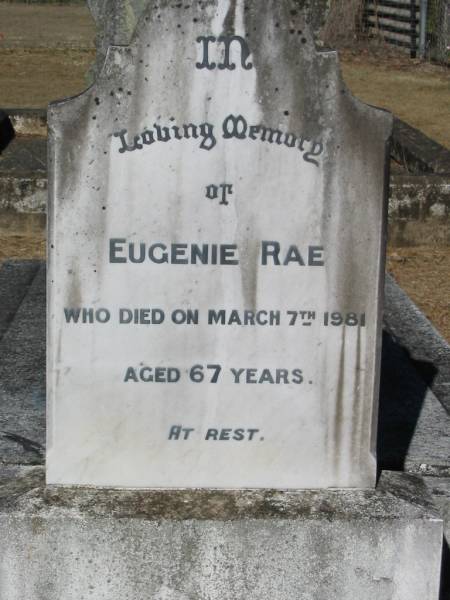 Eugenie RAE  | 7 Mar 1981, aged 67  | Wonglepong cemetery, Beaudesert  | 