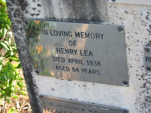 Emma REISER  | 8 Jun 1893, aged 48  | (daughter) Louisa  | 18 Apr 1898, aged 25  | George Edward LEA  | (son of Barry and Rose LEA)  | 26 Aug 1915, aged 17  |   | George Fredrick REISER  | d: 1920, aged 77  |   | Henry LEA  | Apr 1938, aged 84  |   | Rosina Emma LEA  | 31 Jul 1960, aged 92 years 11 months  |   | Clara Isabel DE BONO  | (eldest daughter of) Henry and Rosina LEA  | 20 Jul 1985, aged 95  |   | William Stewart LEA  | b: 5 Oct 1903, d: 14 Mar 1990  |   | Wonglepong cemetery, Beaudesert  |   | 