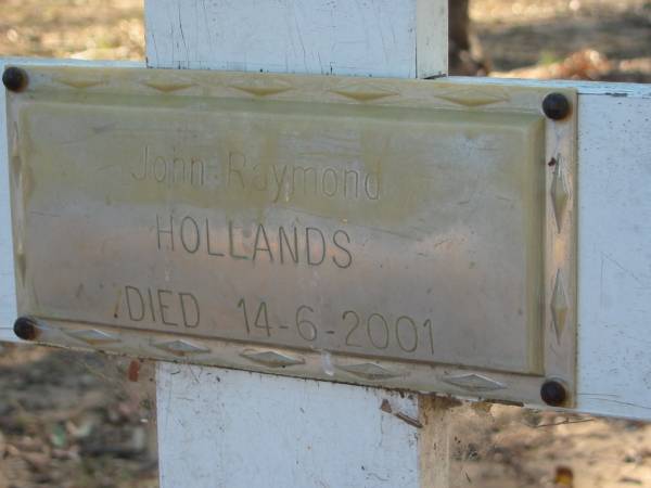 John Raymond HOLLANDS  | 14 Jun 2001  | Wonglepong cemetery, Beaudesert  | 