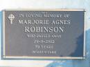 
Marjorie Agnes ROBINSON,
died 29-8-2002, 79 years;
Woodford Cemetery, Caboolture
