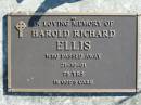 
Harold Richard ELLIS,
died 21-10-01, 78 years;
Woodford Cemetery, Caboolture
