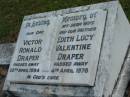 
Victor Ronald DRAPER, dad,
died 28 April 1994;
Edith Lucy Valentine DRAPER, wife mother,
died 4 April 1978;
Woodford Cemetery, Caboolture
