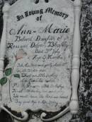 
Ann-Marie, daughter of Ross & Deloros BLEAKLEY,
died 21 July aged 5 months;
Woodford Cemetery, Caboolture
