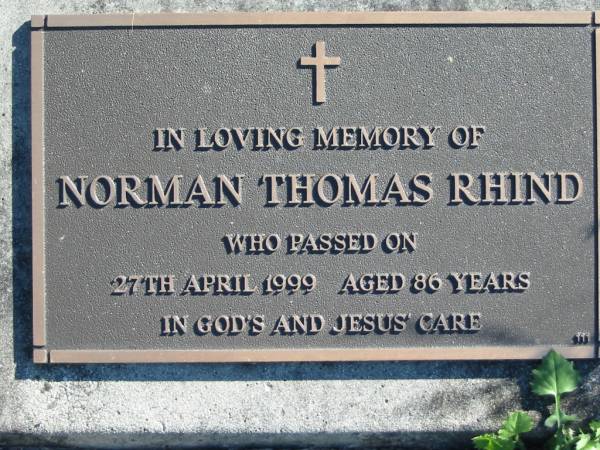 Norman Thomas RHIND,  | died 27 April 1999 aged 86 years;  | Woodford Cemetery, Caboolture  | 