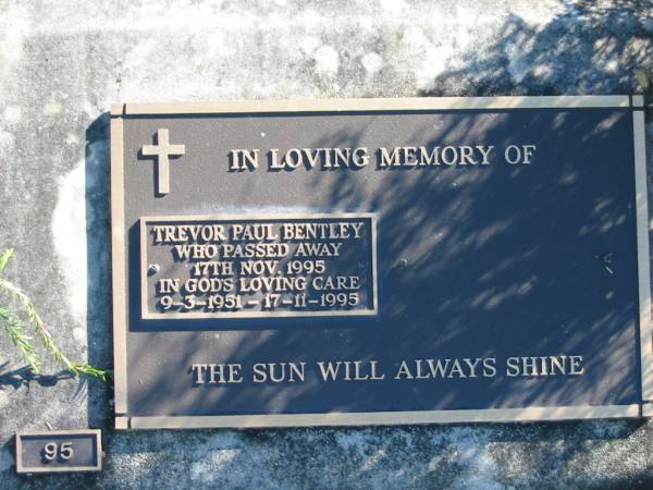 Trevor Paul BENTLEY,  | 9 Mar 1951 - 17 Nov 1995;  | Woodford Cemetery, Caboolture  | 