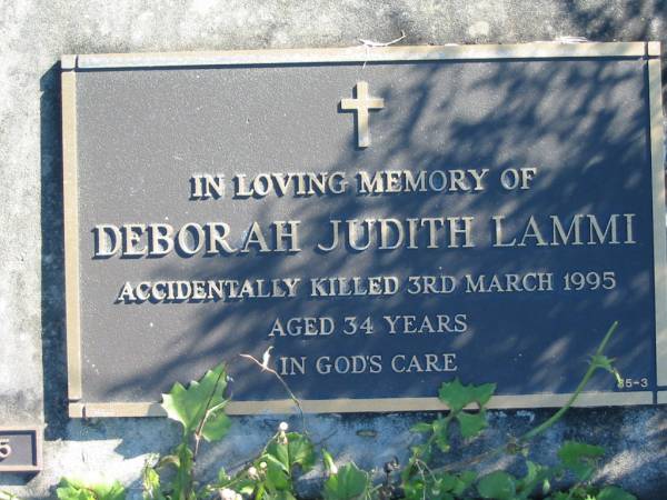 Deborah Judith LAMMI,  | accidentally killed 3 March 1995 aged 34 years;  | Woodford Cemetery, Caboolture  | 
