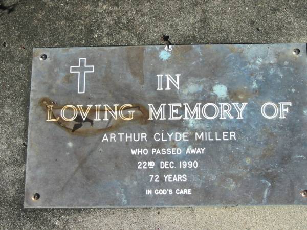 Arthur Clyde MILLER,  | died 22 Dec 1990, 72 years;  | Woodford Cemetery, Caboolture  | 