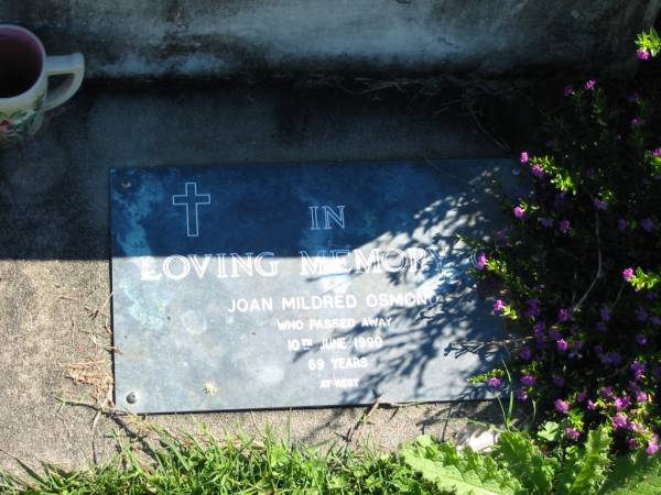 Joan Mildred OSMOND,  | died 10 June 1990, 69 years;  | Woodford Cemetery, Caboolture  | 