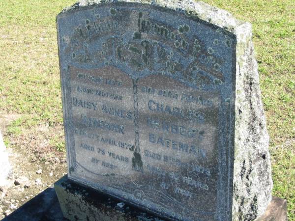 Daisy Agnes BATEMAN, wife mother,  | died 27 April 1973 aged 79 years;  | Charles Herbert BATEMAN, father,  | died 9 Oct 1979 aged 86? years;  | Woodford Cemetery, Caboolture  | 