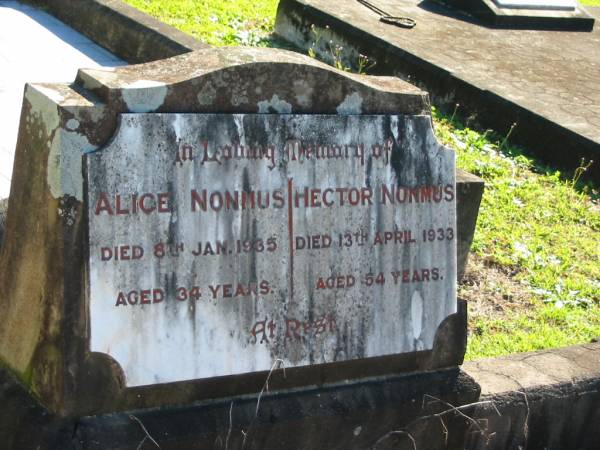 Alice NONMUS,  | died 8 Jan 1935 aged 34 years;  | Hector NONMUS,  | died 13 April 1933 aged 54 years;  | Woodford Cemetery, Caboolture  |   | 