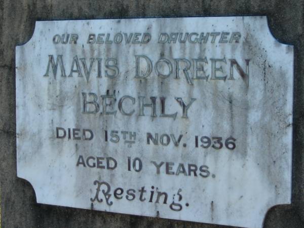 Mavis Doreen BECHLY, daughter,  | died 15 Nov 1936 aged 10 years;  | Woodford Cemetery, Caboolture  | 