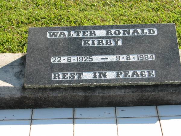 Walter Ronald KIRBY,  | 22-6-1925 - 9-8-1984;  | Woodford Cemetery, Caboolture  | 