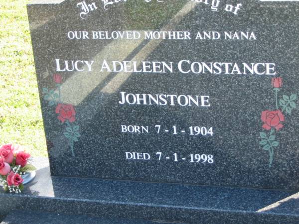 Lucy Adeleen Constance JOHNSTONE, mother nana,  | born 7-1-904 died 7-1-1998;  | Woodford Cemetery, Caboolture  | 