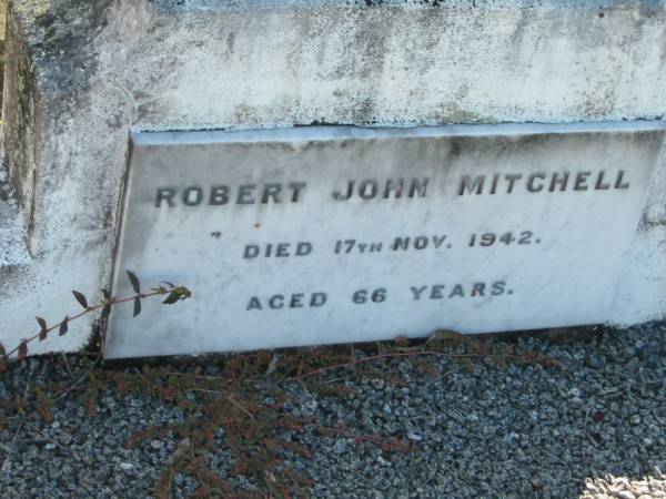 Robert John MITCHELL,  | died 17 Nov 1942 aged 66 years;  | Woodford Cemetery, Caboolture  | 