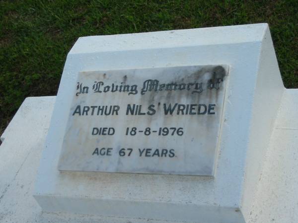 Arthur Nils WRIEDE,  | died 18-8-1976 aged 67 years;  | Woodford Cemetery, Caboolture  | 