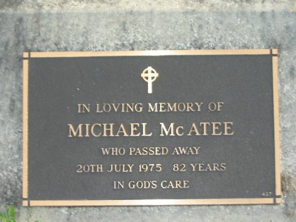 Michael MCATEE,  | died 20 July 1975 aged 82 years;  | Woodford Cemetery, Caboolture  | 