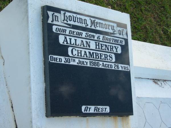 Allan Henry CHAMBERS, son brother,  | died 30 July 1980 aged 26 years;  | Woodford Cemetery, Caboolture  | 