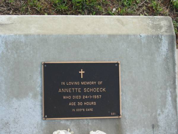 Annette SCHOECK,  | died 24-1-1957 aged 30 hours;  | Woodford Cemetery, Caboolture  | 