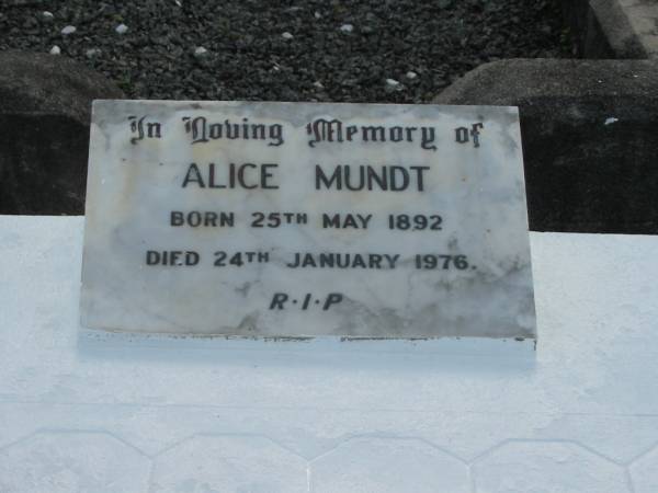 Alice MUNDT,  | born 25 May 1892 died 24 Jan 1976;  | Woodford Cemetery, Caboolture  | 