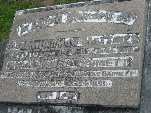 Harry Herman MATTHIES,  | died 15 April 1974 aged 61 years;  | Joan Isobel BARNETT,  | wife of Philip Neville BARNETT,  | 15-10-1929 - 2-5-1991;  | Woodford Cemetery, Caboolture  | 