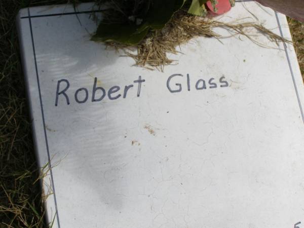 Robert Glass  | Woodhill cemetery (Veresdale), Beaudesert shire  |   | 