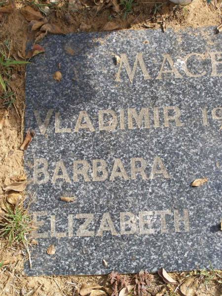 Vladimir MACEK  | 10290 - 1991  | Barbara MACEK  | 1923 - 2004  | Elizabeth MACEK  | 1953 - 1972  | Woodhill cemetery (Veresdale), Beaudesert shire  |   | 