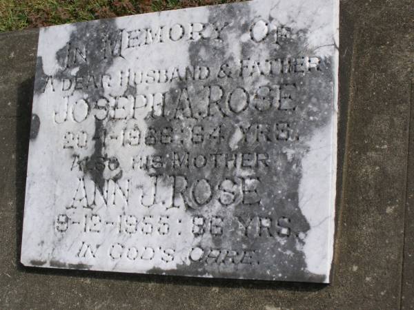Joseph A ROSE  | 20 Jan 1966, aged 64  | (mother) Ann J ROSE  | 9 Dec 1955, aged 86  | Woodhill cemetery (Veresdale), Beaudesert shire  |   | 