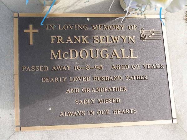 Frank Selwyn McDougall  | d: 16 Aug 98, aged 62  | Woodhill cemetery (Veresdale), Beaudesert shire  |   | 