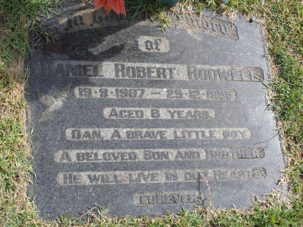 Daniel Robert Rodwell  | b: 19 Sep 1987, d: 29 Dec 1995, aged 8  | Woodhill cemetery (Veresdale), Beaudesert shire  |   | 