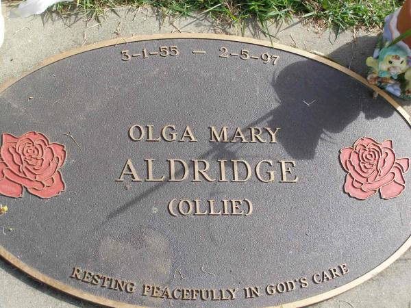 Olga Mary Aldridge (Ollie)  | b: 3 Jan 55, d: 2 May 97  | Woodhill cemetery (Veresdale), Beaudesert shire  |   | 
