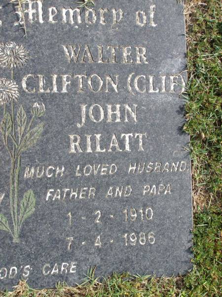 Daisy Evelyn Gladys Rilatt  | b: 7 Nov 1907, d: 9 Feb 1993  | Walter Clifton (Clif) John Rilatt  | b: 1 Feb 1910, d: 7 Apr 1986  | Woodhill cemetery (Veresdale), Beaudesert shire  |   | 