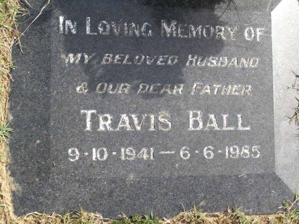 Travis Ball  | b: 9 Oct 1941, d: 6 Jun 1985  | Woodhill cemetery (Veresdale), Beaudesert shire  |   | 