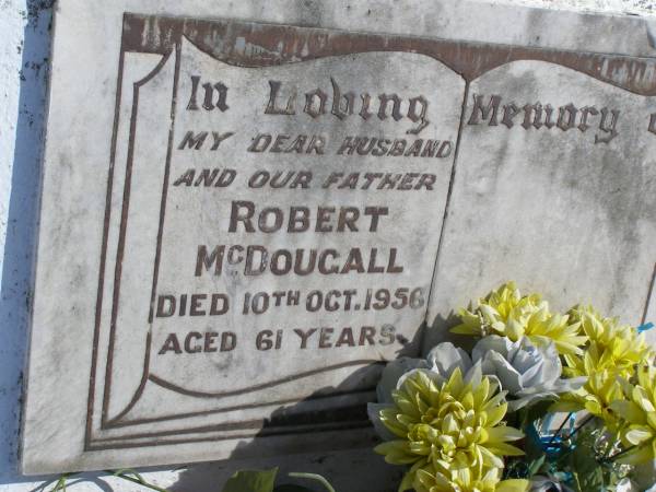 Robert McDougall  | 10 Oct 1956, aged 61  | Woodhill cemetery (Veresdale), Beaudesert shire  |   | 