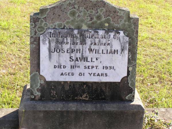 Joseph William Saville  | 11 Sep 1951, aged 81  | Woodhill cemetery (Veresdale), Beaudesert shire  |   | 