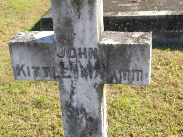 John Kittle Wyatt  | b: 8 Apr 1922, d: 9 Oct 1923  | Woodhill cemetery (Veresdale), Beaudesert shire  |   | 