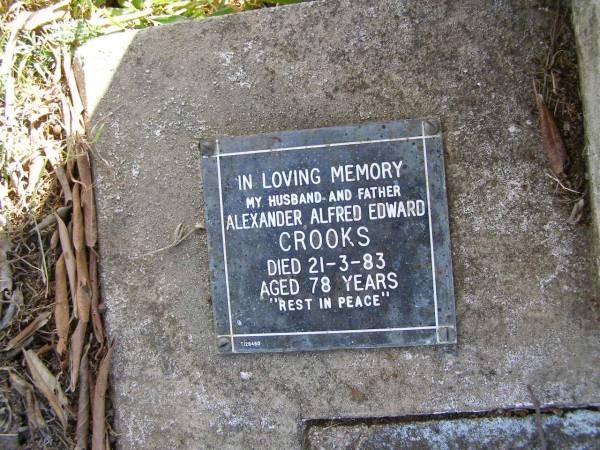 Glen Morrie Crooks  | b: 16 Sep 1954 - d: 15 Jan 2005  |   | Norma Helen Crooks  | (accidentally drowned)  | d: 2 Nov 1952, aged 13  |   | Helen Crooks  | d: 26 Jun 90, aged 80  |   | Alexander Alfred Edward Crooks  | d: 21 Mar 83, aged 78  |   | Woodhill cemetery (Veresdale), Beaudesert shire  |   | 