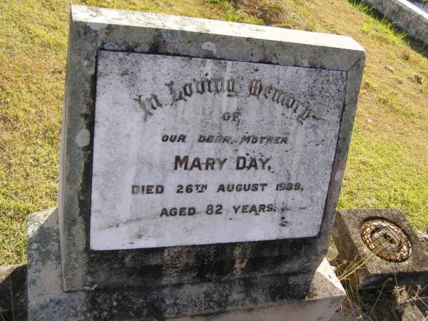 Mary Day  | 26 Aug 1939, aged 82  | Woodhill cemetery (Veresdale), Beaudesert shire  |   | 