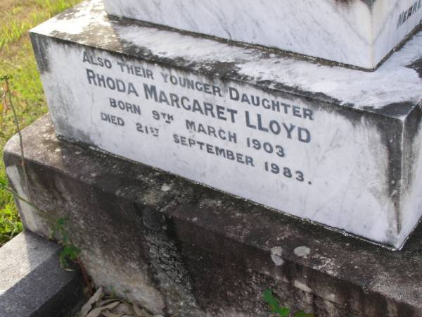 Lloyd Hassell  | b: 15 Jan 1859, d: 18 Jan 1917  | Isabella Jane Hassell  | b: 27 Apr 1872, d: 24 Aug 1950  | (younger daughter)  | Rhoda Margaret Lloyd  | b: 9 Mar 1903, d: 21 Sep 1983  | (daughter) Anne  | 3 Feb 1968, aged 76  | Woodhill cemetery (Veresdale), Beaudesert shire  |   | 