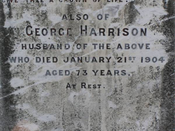 Susan Jane Harrison  | d: 27 Mar 1892, aged 54  | George Harrison  | d: 21 Jan 1904, aged 73  | Woodhill cemetery (Veresdale), Beaudesert shire  |   | 