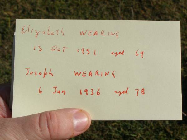 Elizabeth Wearing  | d: 13 Oct 1951, aged 69  | Joseph Wearing  | d: 6 Jan 1936, aged 78  | Woodhill cemetery (Veresdale), Beaudesert shire  |   | 