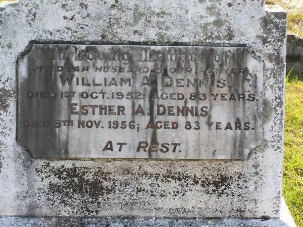 William A Dennis  | 1 Oct 1952, aged 83  | Esther A Dennis  | 8 Nov 1956, aged 83  | Woodhill cemetery (Veresdale), Beaudesert shire  |   | 