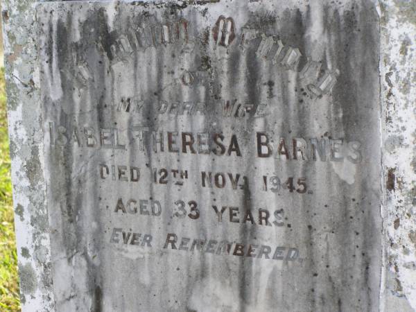 Isabel Theresa Barnes  | 12 Nov 1945, aged 33  | Woodhill cemetery (Veresdale), Beaudesert shire  |   | 