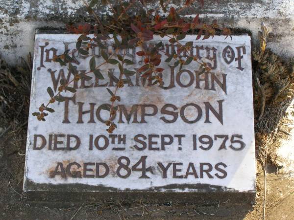 William John Thompson  | 10 Sep 1975, aged 84  | Woodhill cemetery (Veresdale), Beaudesert shire  |   | 
