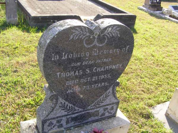 Thomas S Champney  | 21 Oct 1935, aged 73  | Woodhill cemetery (Veresdale), Beaudesert shire  |   | 
