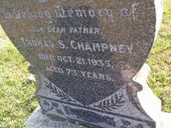 Thomas S Champney  | 21 Oct 1935, aged 73  | Woodhill cemetery (Veresdale), Beaudesert shire  |   | 